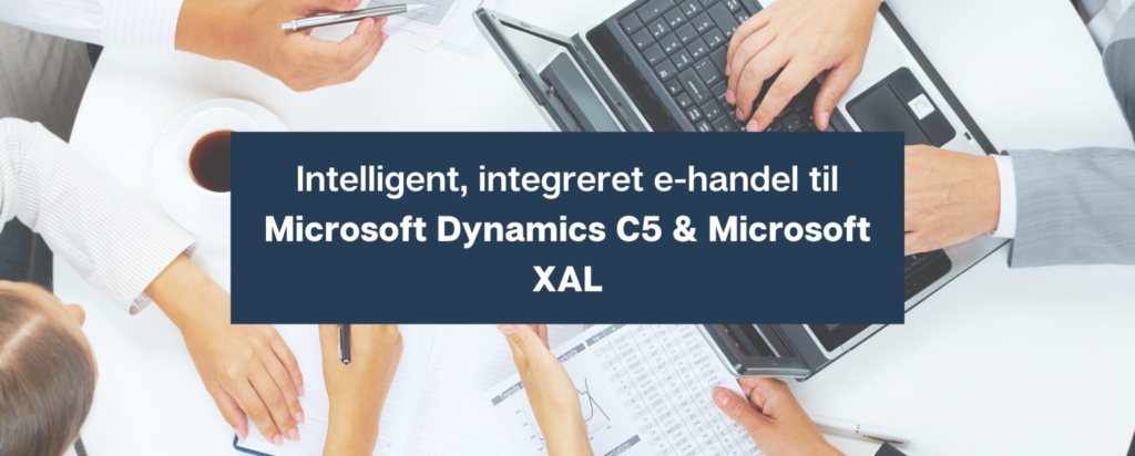Intelligent, integreret e-handel til Microsoft Dynamics C5 og XAL